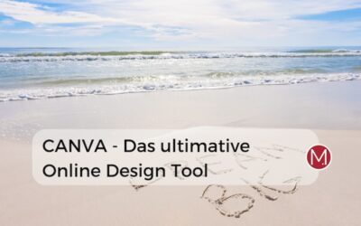 7 Gründe – CANVA als ultimatives Online-Design-Tool
