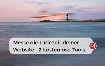 Ladezeit Website messen: mit 2 kostenlosen Tools