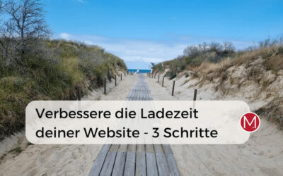 Ladezeit Website verbessern: 3 einfache Schritte