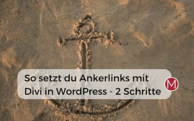 Ankerlinks setzen mit Divi in WordPress: So gelingt es in zwei Schritten.