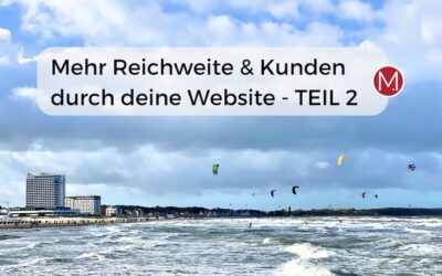 Mehr Kunden durch Website – Teil 2: 5 zusätzliche Strategien für mehr Sichtbarkeit