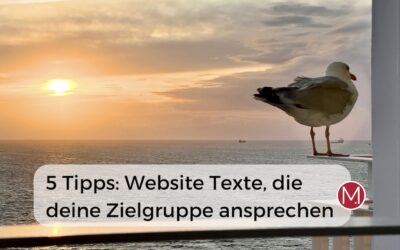 5 Tipps für Website Texte, die deine Zielgruppe wirklich ansprechen