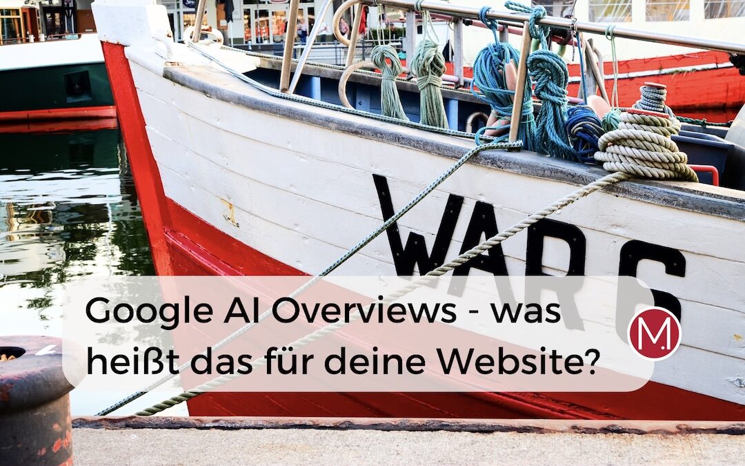 Google AI Overviews – was das Google-Update für deine Website bedeutet